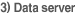 3) Data server